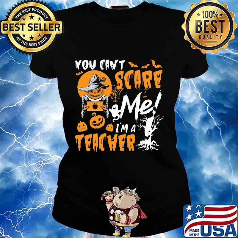 You can't scare me I'm a teacher Halloween s Ladies tee