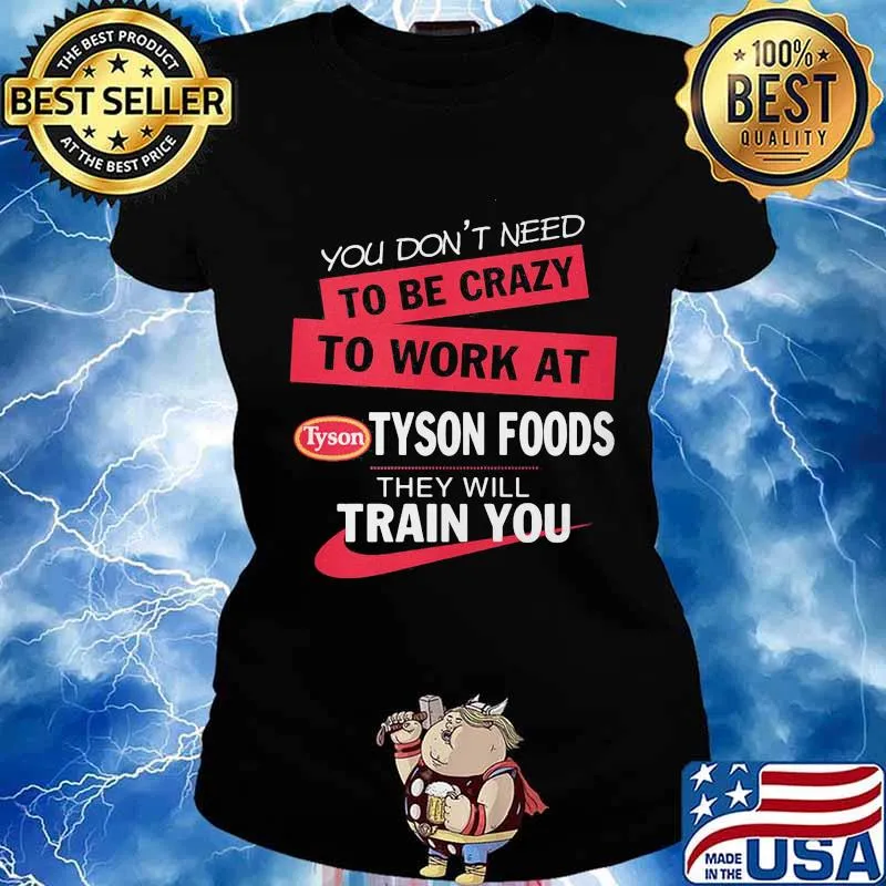 You don't need to be crazy to work here we'll train you s Ladies tee