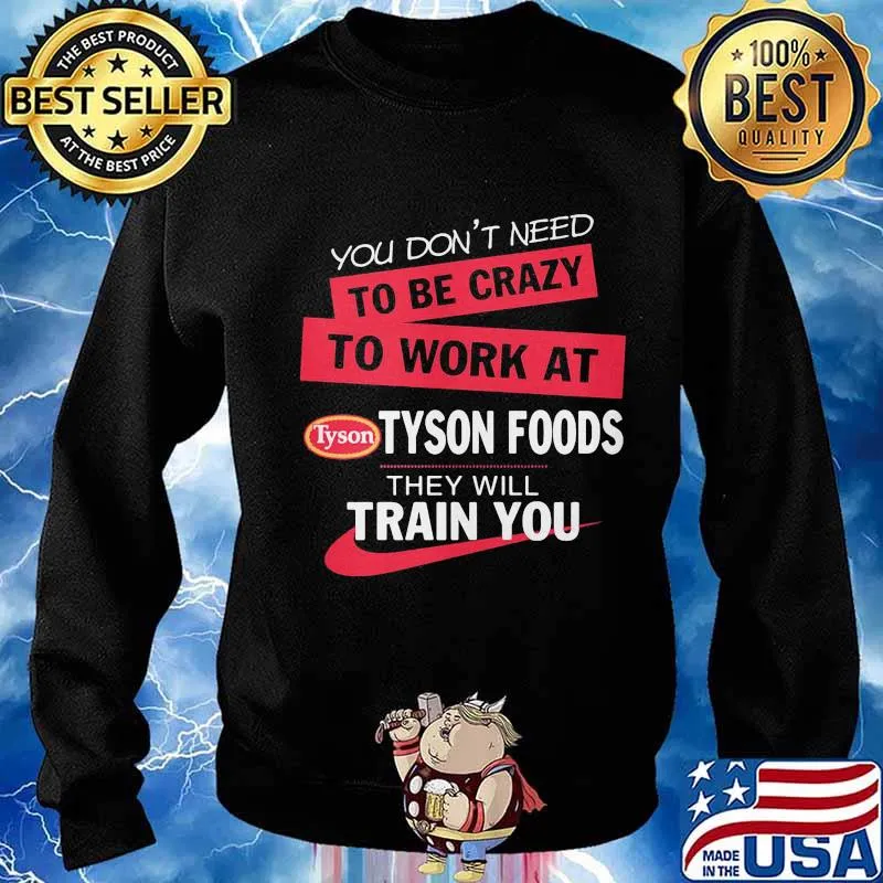 You don't need to be crazy to work here we'll train you s Sweater