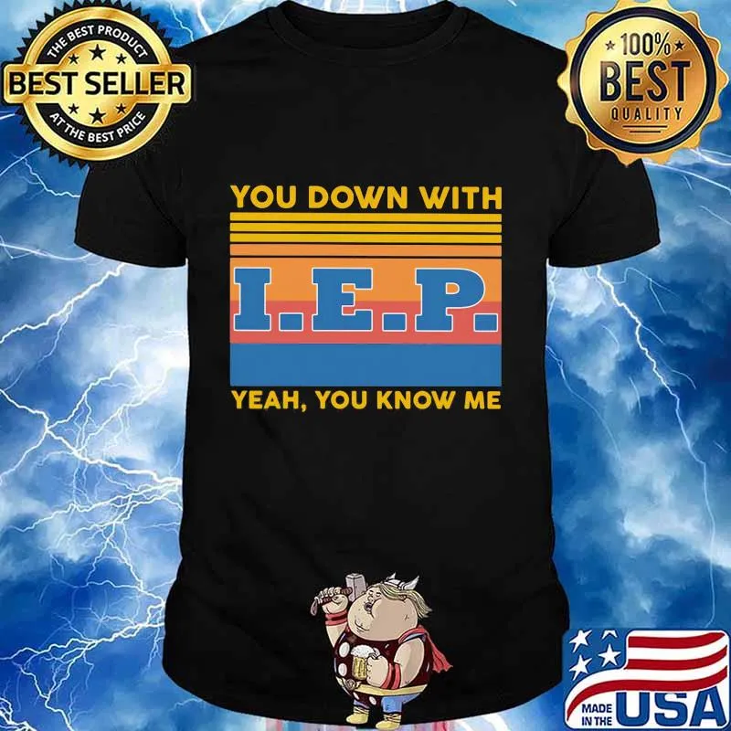 You down with IEP Yeah you know me vintage retro shirt