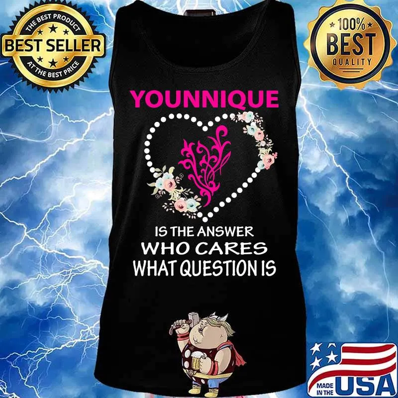 Younique is the answer who cares what question is heart flowers s Tank top