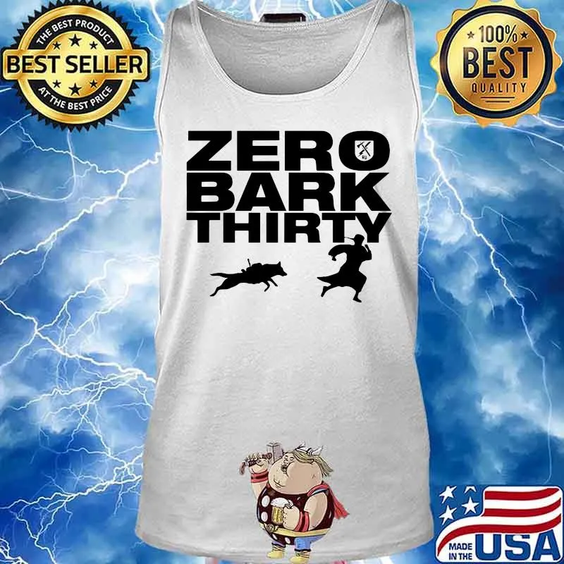 Zero bark thirty dog s Tank top