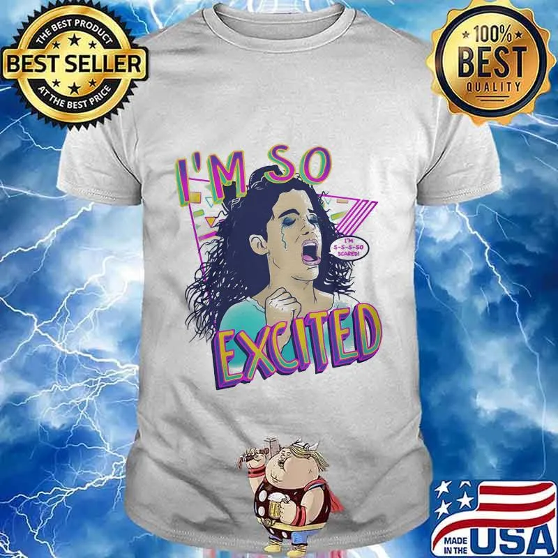 Zocoshi i'm so excited shirt
