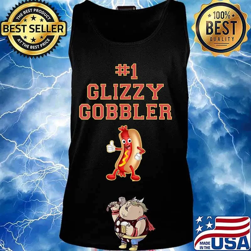 1 Glizzy Gobbler Hot Dog T-Shirt Tank top