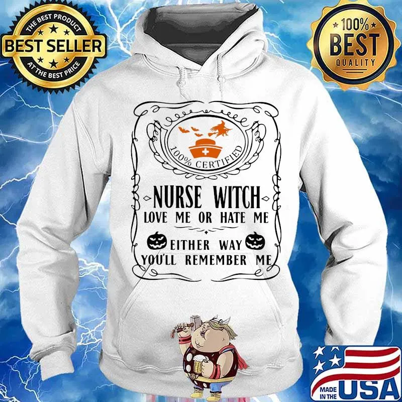 100% certified nurse witch love me or hate me either way you'll remember me pumpkin halloween s Hoodie