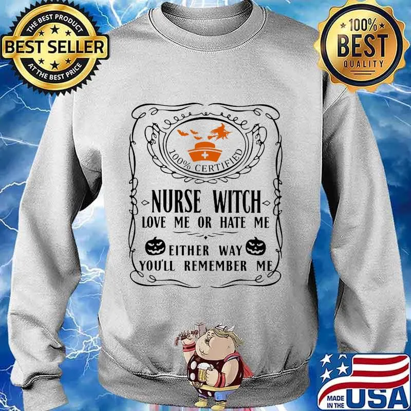 100% certified nurse witch love me or hate me either way you'll remember me pumpkin halloween s Sweater