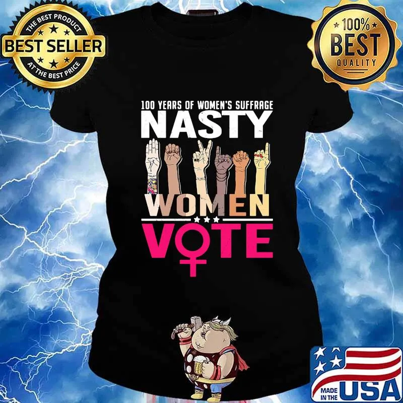 100 Years Women's Suffrage Nasty Women Vote Black Lives Matter Shirt Ladies tee