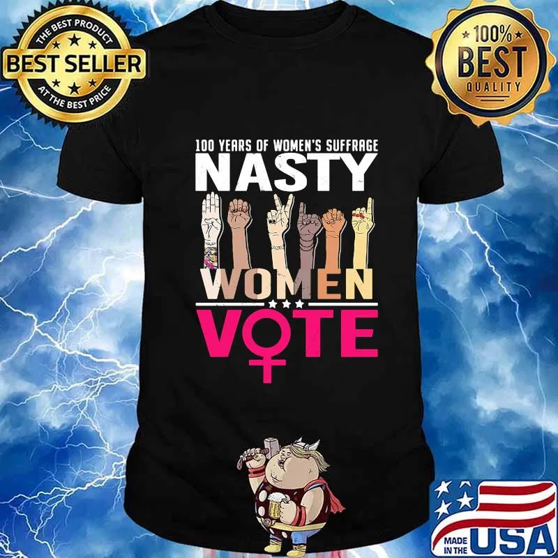 100 Years Women's Suffrage Nasty Women Vote Black Lives Matter Shirt