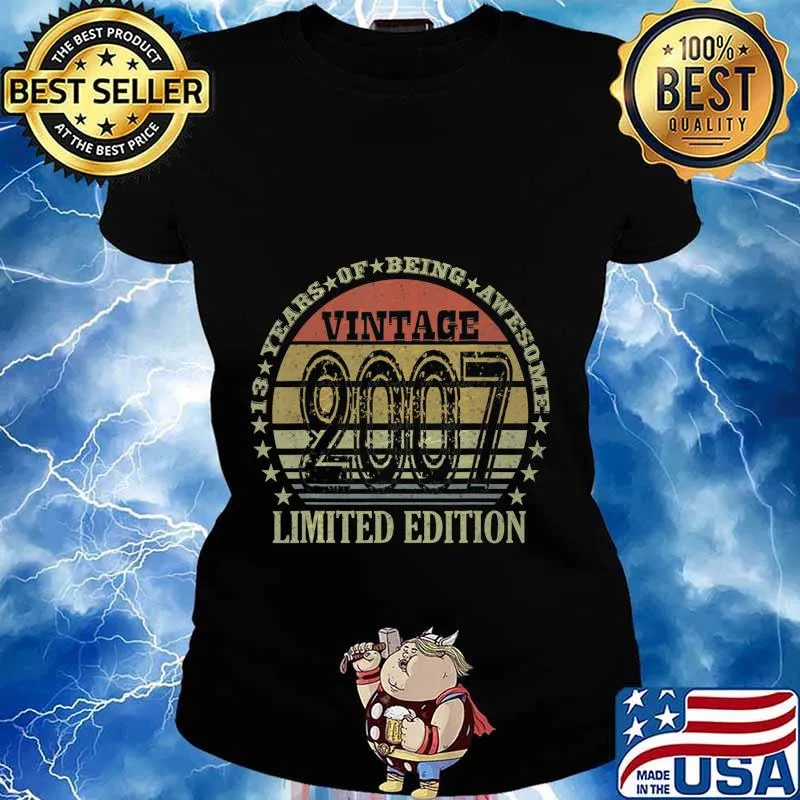 13 Year Old Gifts Vintage 2007 Limited Edition 13th Birthday T-Shirt Ladies tee