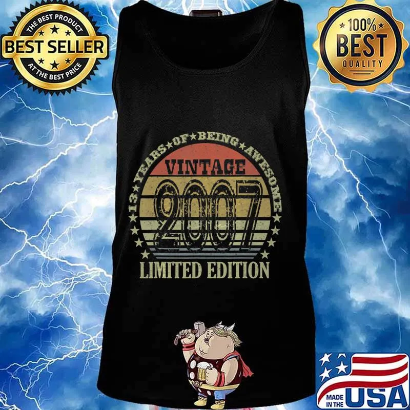 13 Year Old Gifts Vintage 2007 Limited Edition 13th Birthday T-Shirt Tank top
