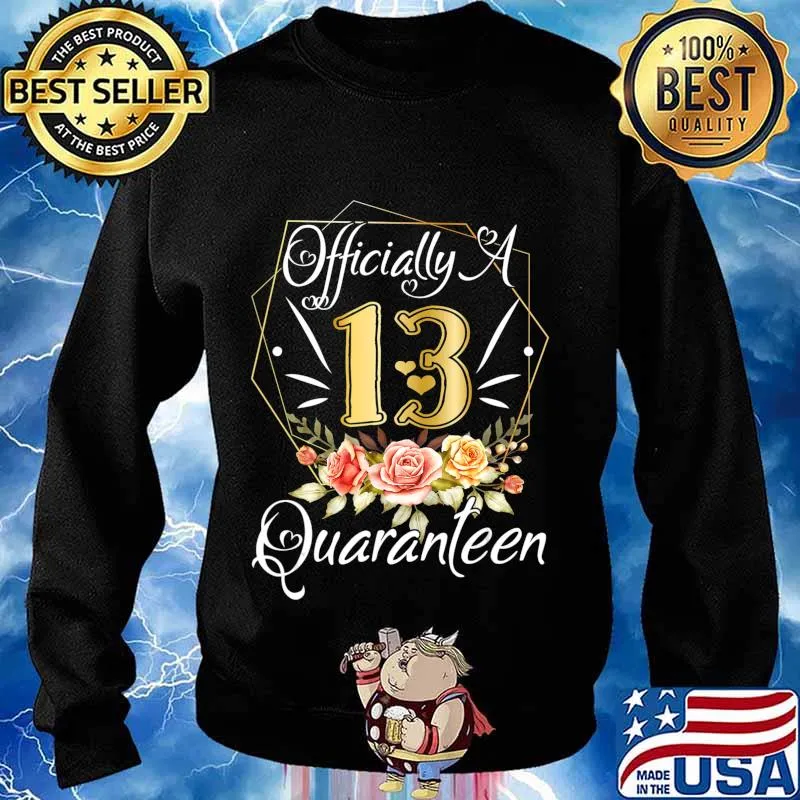 13th Birthday Officially a Quaranteen 13 Years Old T-Shirt Sweater