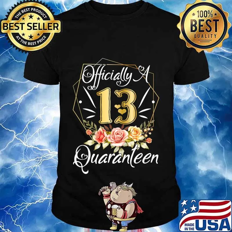 13th Birthday Officially a Quaranteen 13 Years Old T-Shirt