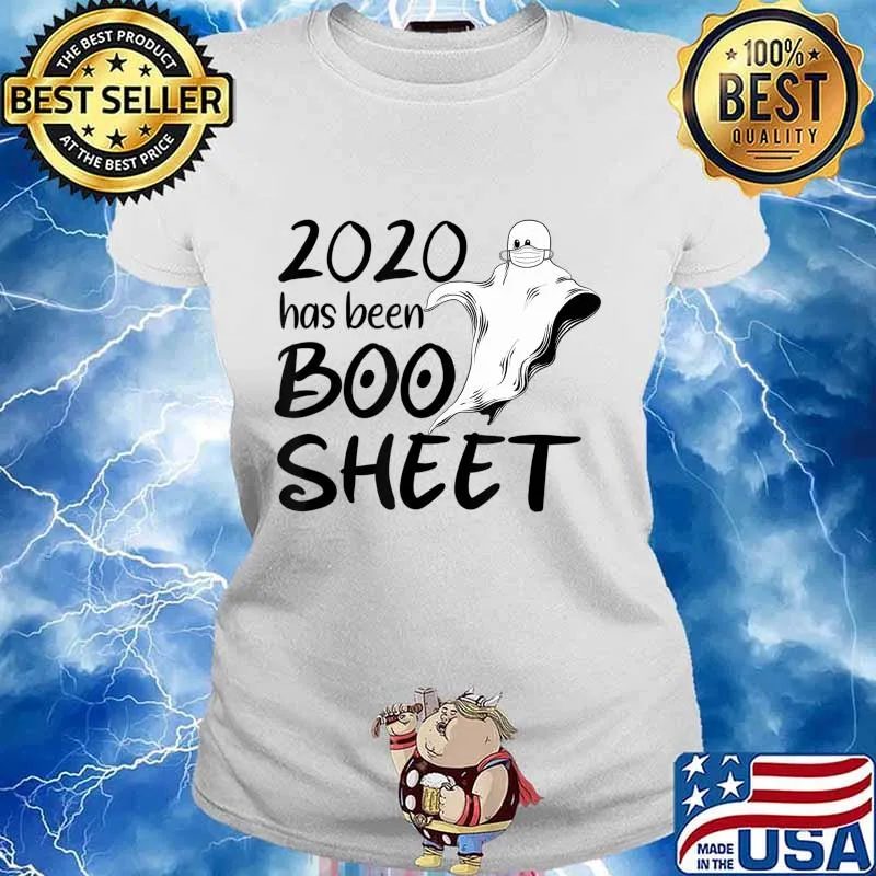 2020 Has Been Boo Sheet Shirt Funny Ghost in Mask Halloween T-Shirt Ladies tee
