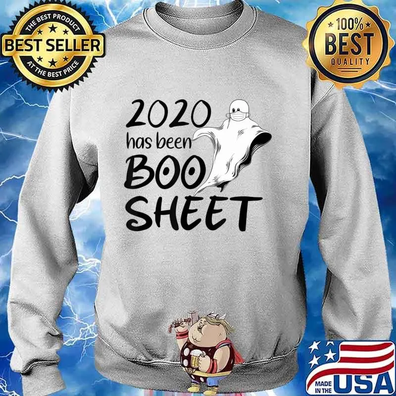 2020 Has Been Boo Sheet Shirt Funny Ghost in Mask Halloween T-Shirt Sweater