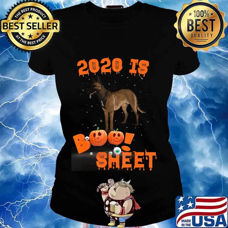 2020 Is Boo Sheet Halloween Belgian Malinois Dog Wear Mask T-Shirt Ladies tee