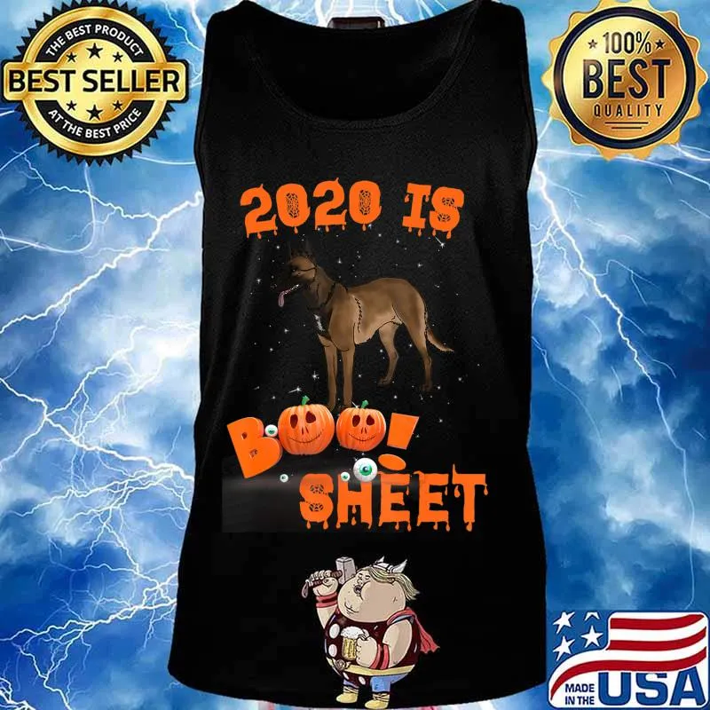 2020 Is Boo Sheet Halloween Belgian Malinois Dog Wear Mask T-Shirt Tank top