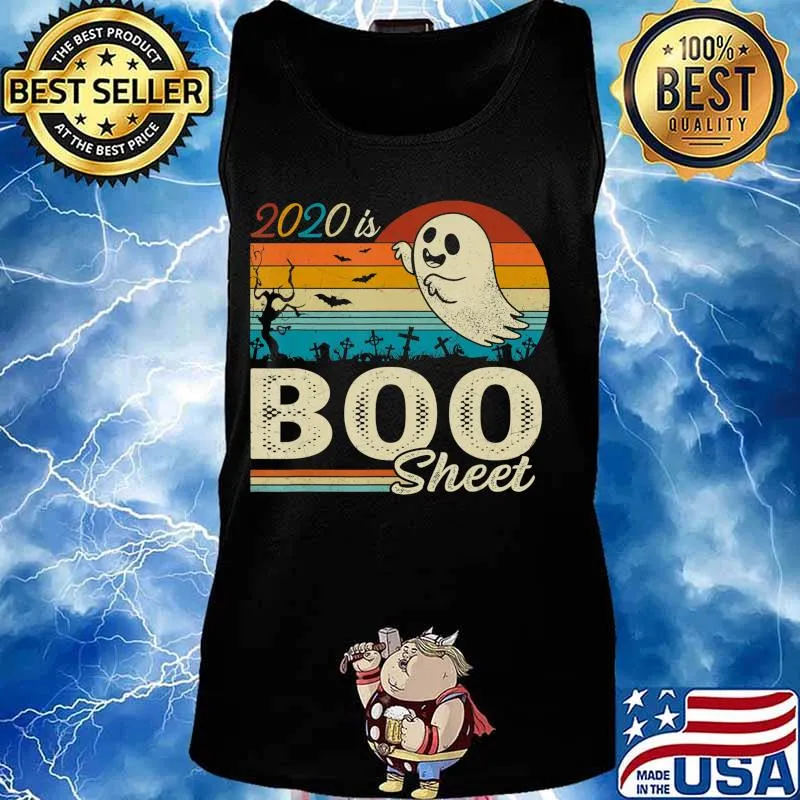 2020 Is Boo Sheet Vintage Halloween Men Women Gifts T-Shirt Tank top