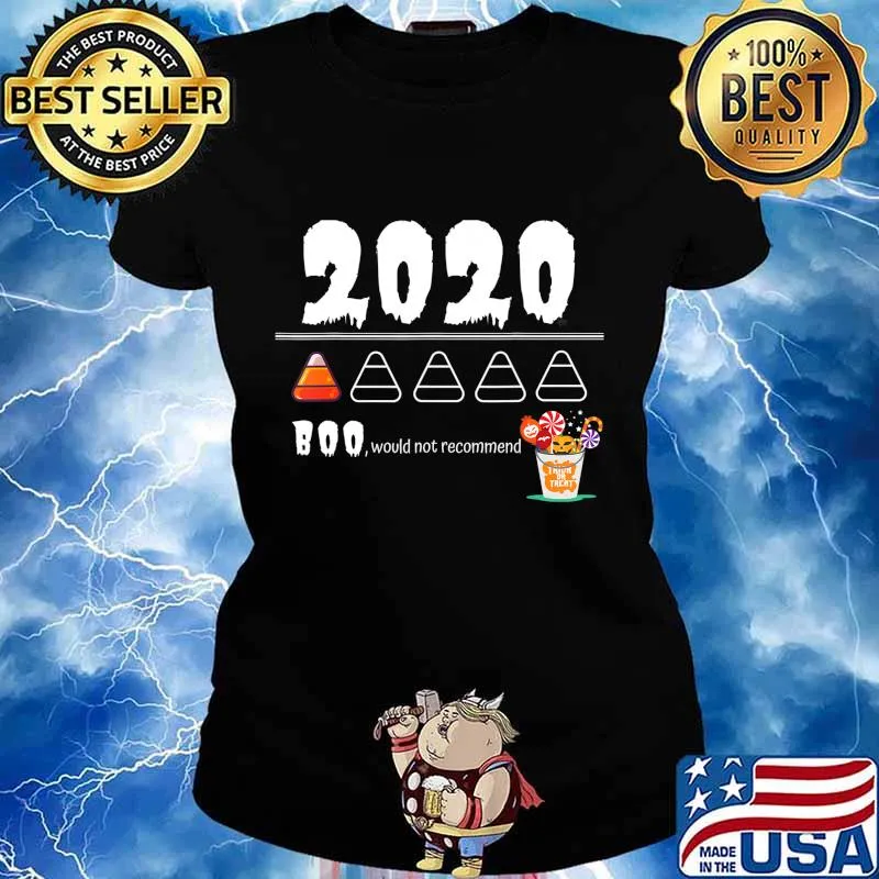 2020 Review - Boo Would Not Recommend Trick or Treat T-Shirt Ladies tee