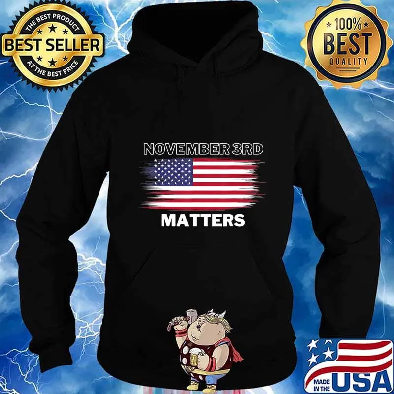 2020 Vote On Election Day November 3rd Matters T-shirt T-Shirt Hoodie