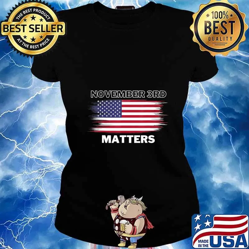 2020 Vote On Election Day November 3rd Matters T-shirt T-Shirt Ladies tee