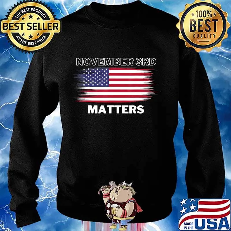 2020 Vote On Election Day November 3rd Matters T-shirt T-Shirt Sweater
