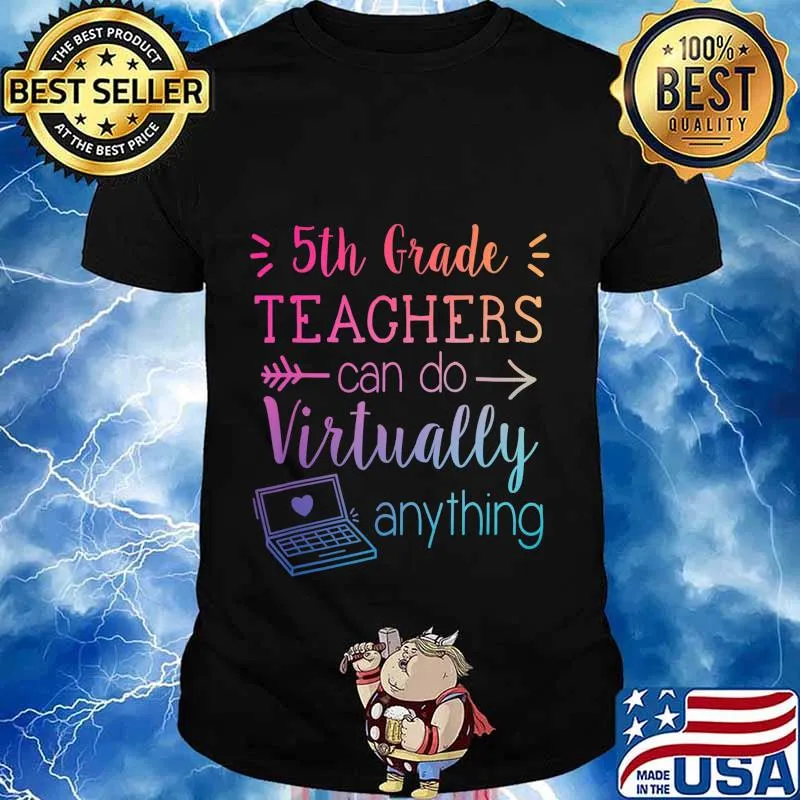 5th Grade Teachers Can Do Virtually Anything Back To School T-Shirt