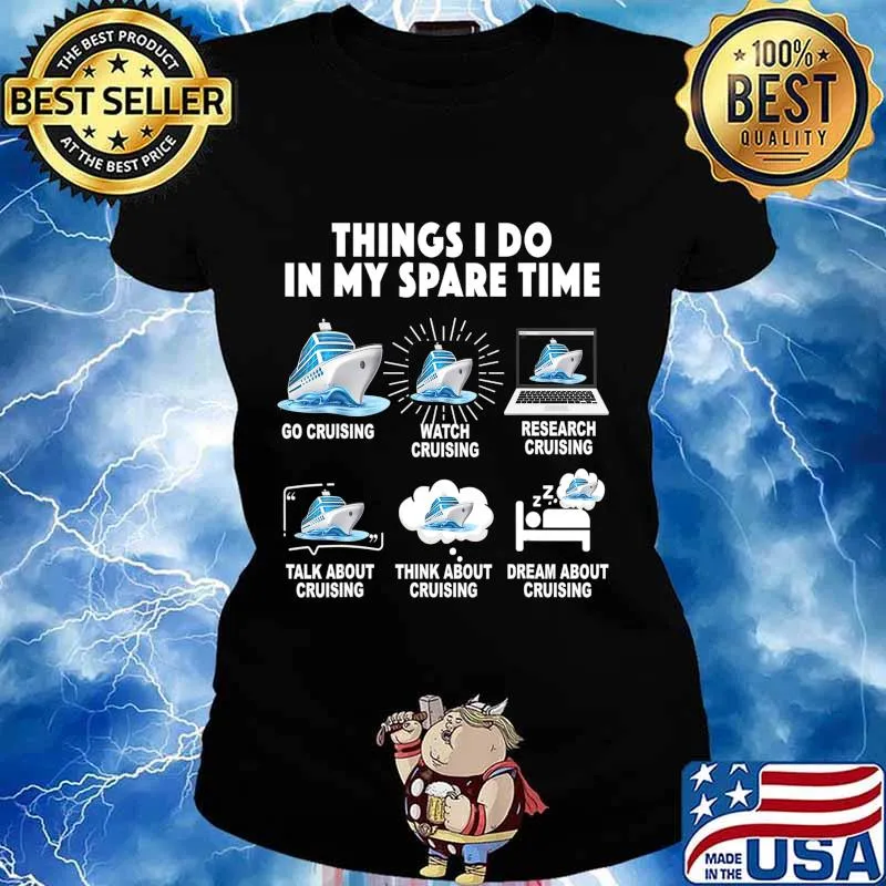 6 Things I Do In My Spare Time Go Cruising Funny Cruising T-Shirt Ladies tee