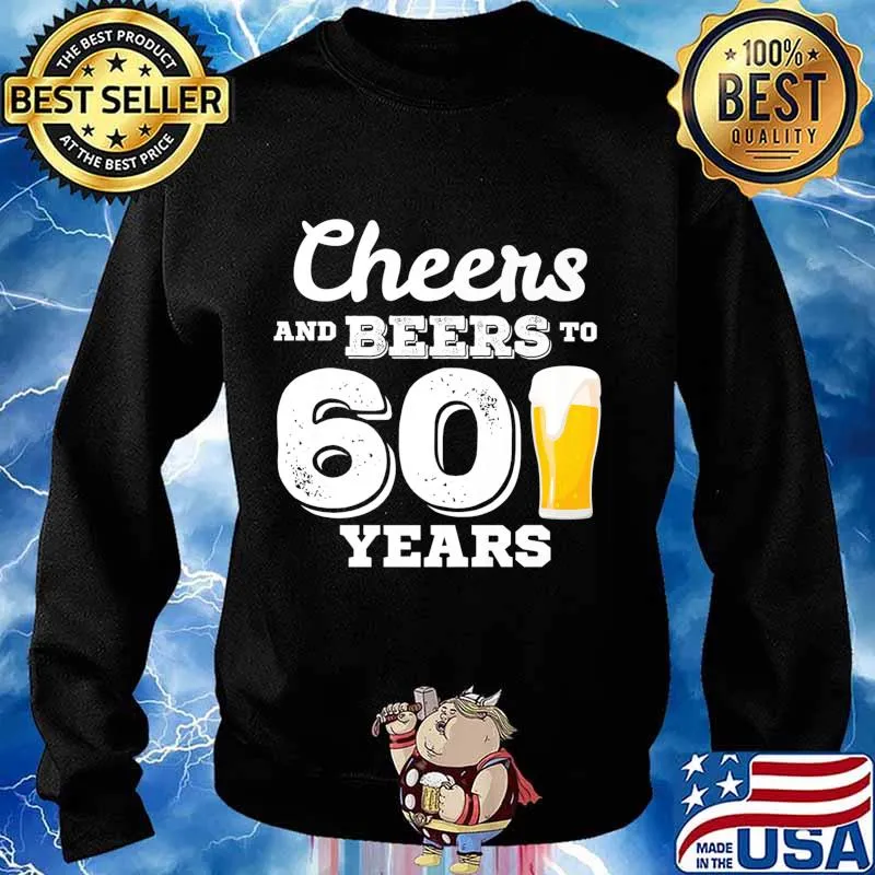 60th Birthday Gift Cheers and Beers to 60 Years Gift Premium T-Shirt Sweater