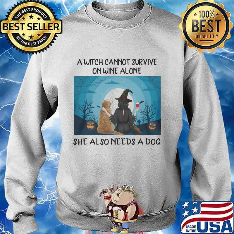 A witch cannot survive on wine alone she also need a dog happy halloween s Sweater