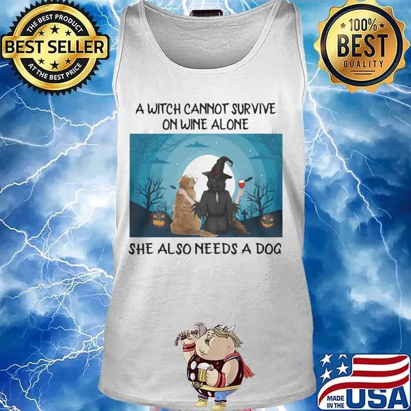 A witch cannot survive on wine alone she also need a dog happy halloween s Tank top