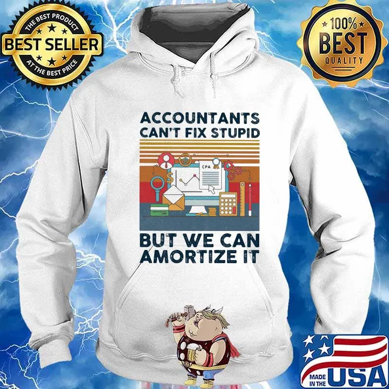 Accountants can't fix stupid but we can amortize it vintage retro s Hoodie