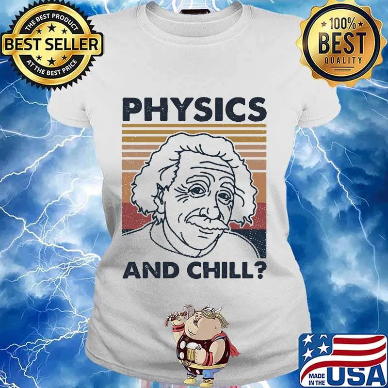 Albert einstein physics and chill vintage retro s Ladies tee