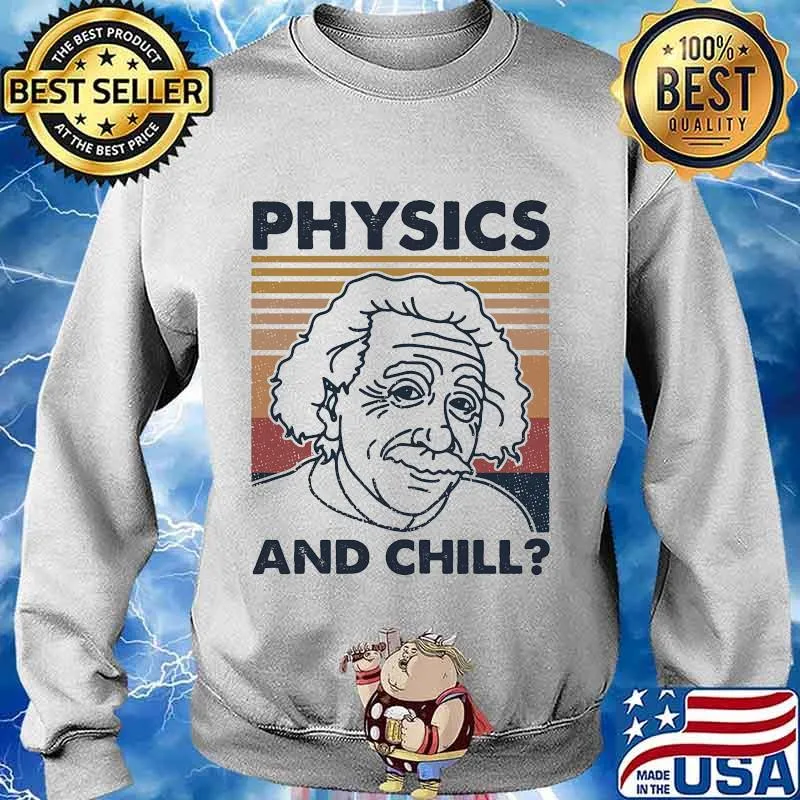 Albert einstein physics and chill vintage retro s Sweater