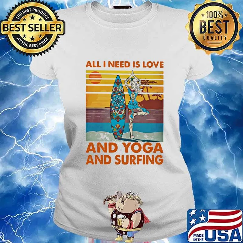 All i need is love and yoga and surfing vintage retro s Ladies tee