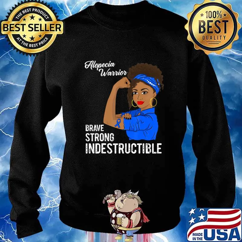 Alopecia Warrior Indestructible Survivor Awareness Gift T-Shirt Sweater