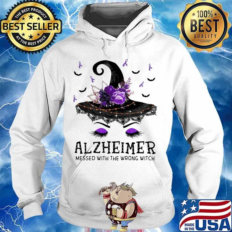 Alzheimer messed with the wrong witch Shirt Hoodie