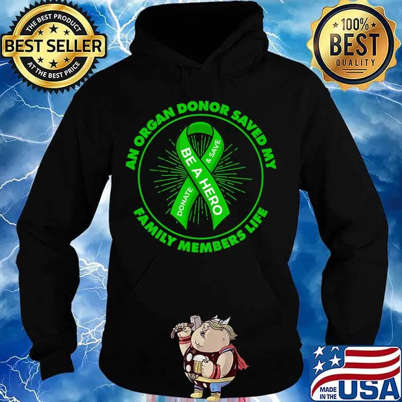 An Organ Donor Saved My Family Members Life Transplant T-Shirt Hoodie