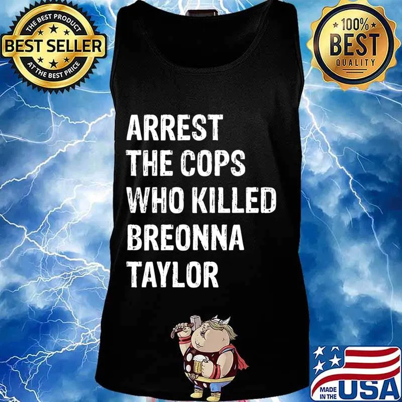 Arrest-The-Cops-Who-Killed-Breonna-Taylor T-Shirt Tank top
