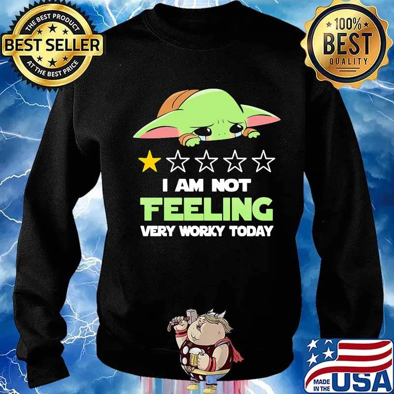 Baby yoda i am feeling very worky today s Sweater