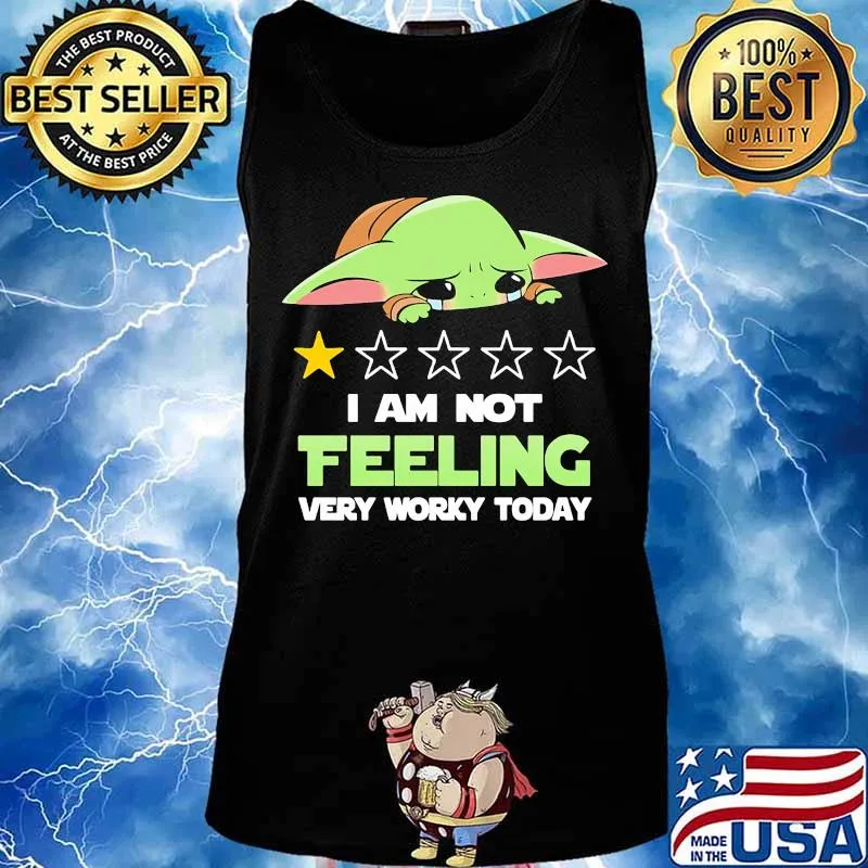 Baby yoda i am feeling very worky today s Tank top