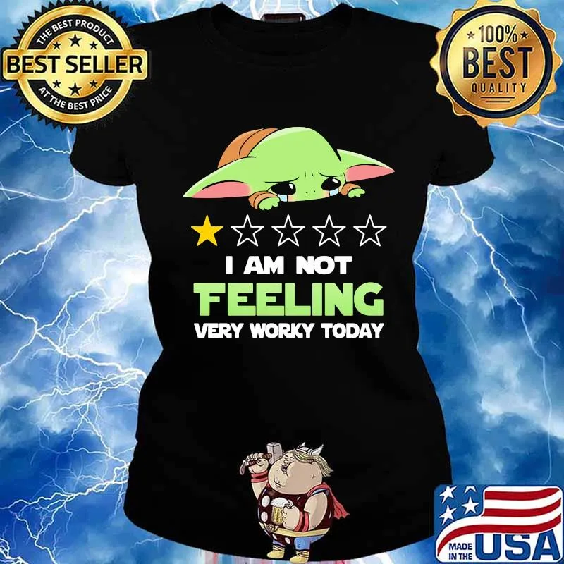 Baby yoda i am feeling very worky today stars s Ladies tee