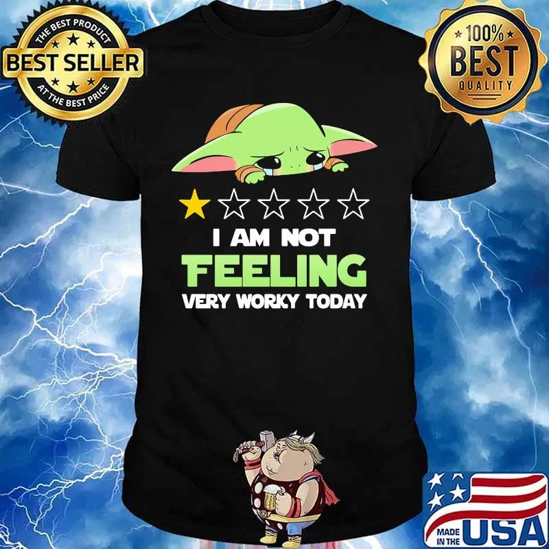 Baby yoda i am feeling very worky today stars shirt
