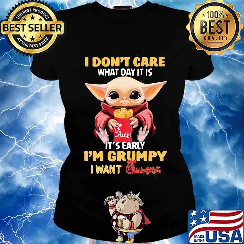 Baby yoda i don't care what day it is it's early i'm grumpy i want chick-fil-a s Ladies tee
