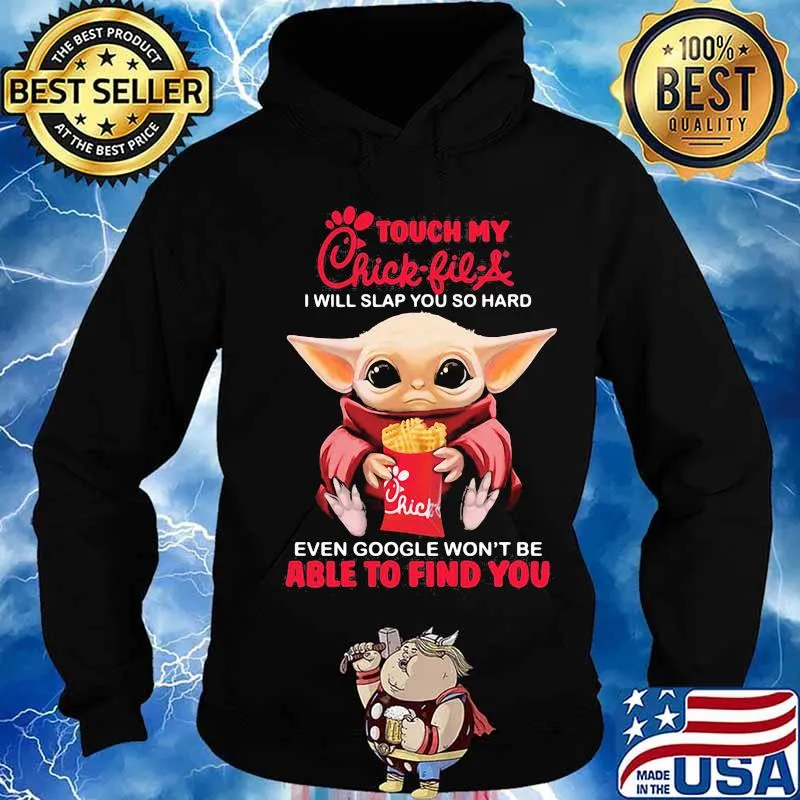 Baby yoda touch my chick-fil-a logo i will slap you so hard even google won't be able to find you s Hoodie