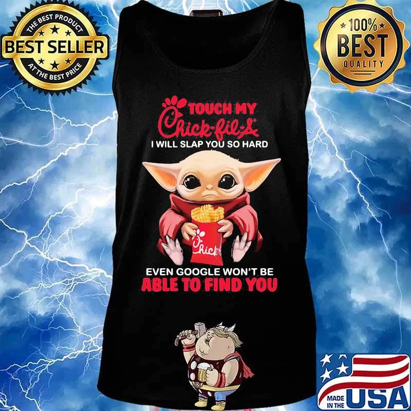 Baby yoda touch my chick-fil-a logo i will slap you so hard even google won't be able to find you s Tank top