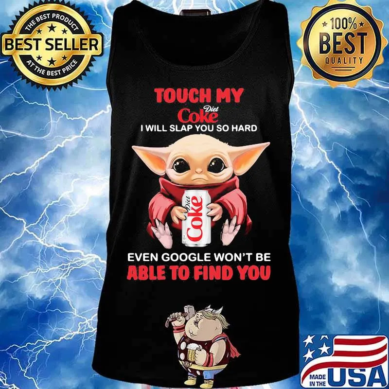Baby yoda touch my dick coke logo i will slap you so hard even google won't be able to find you s Tank top