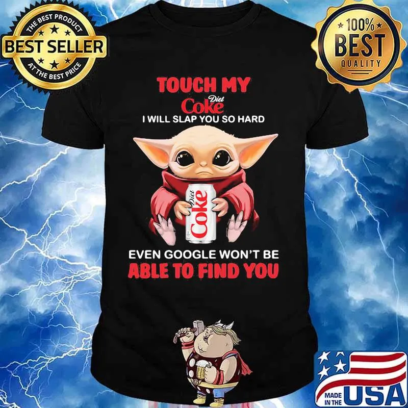 Baby yoda touch my dick coke logo i will slap you so hard even google won't be able to find you shirt