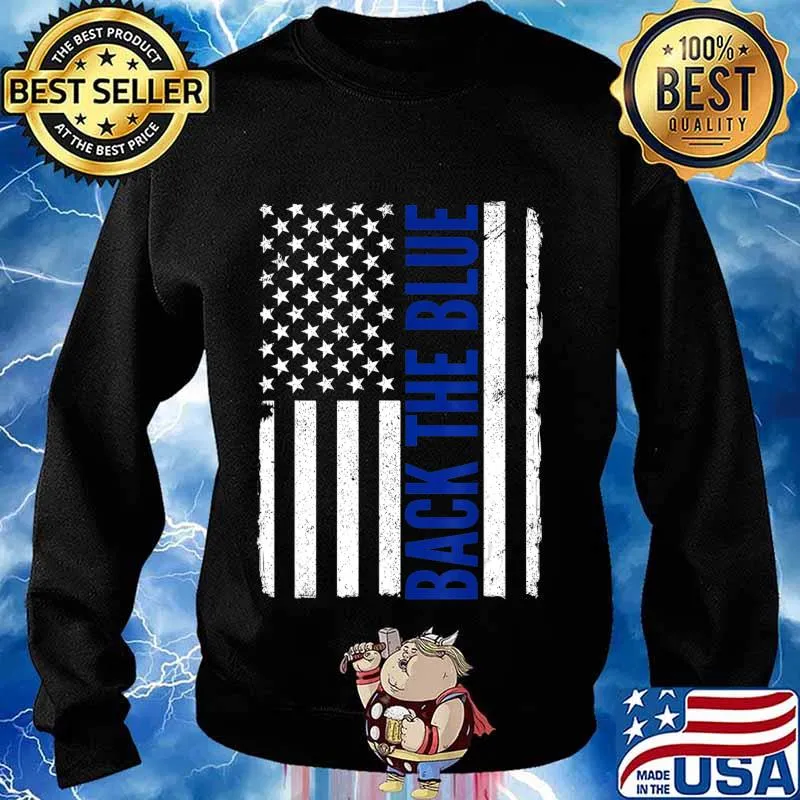 Back the Blue - Thin Blue Line Flag - Pro Police Support T-Shirt Sweater
