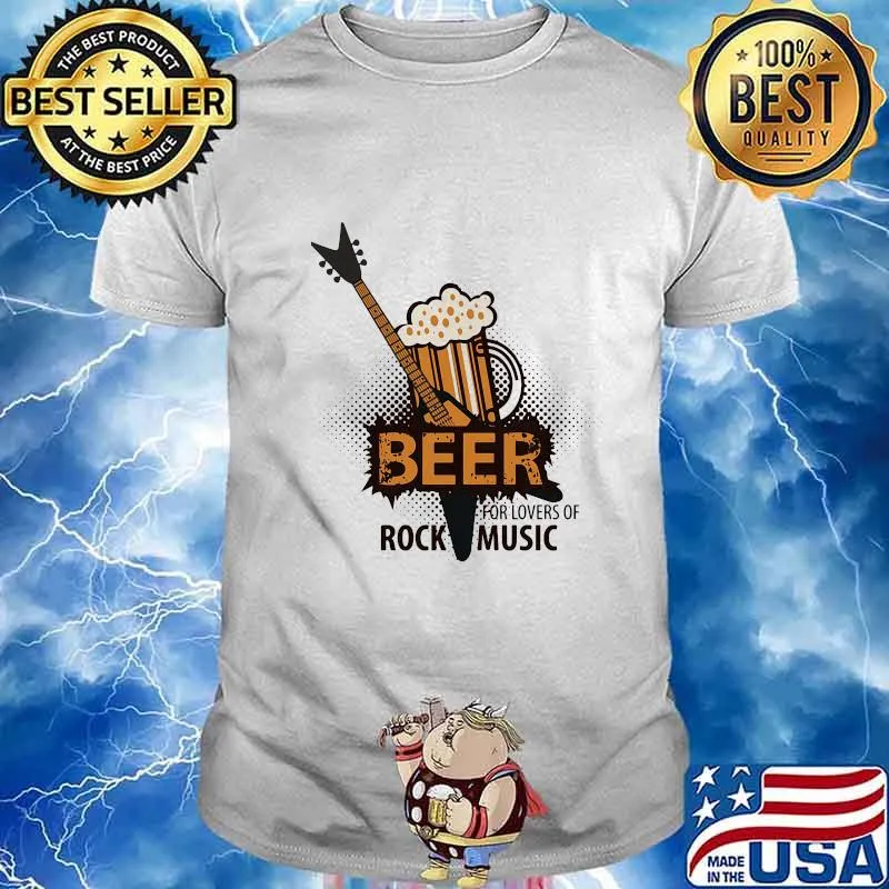 Beer for lovers of rock music shirt