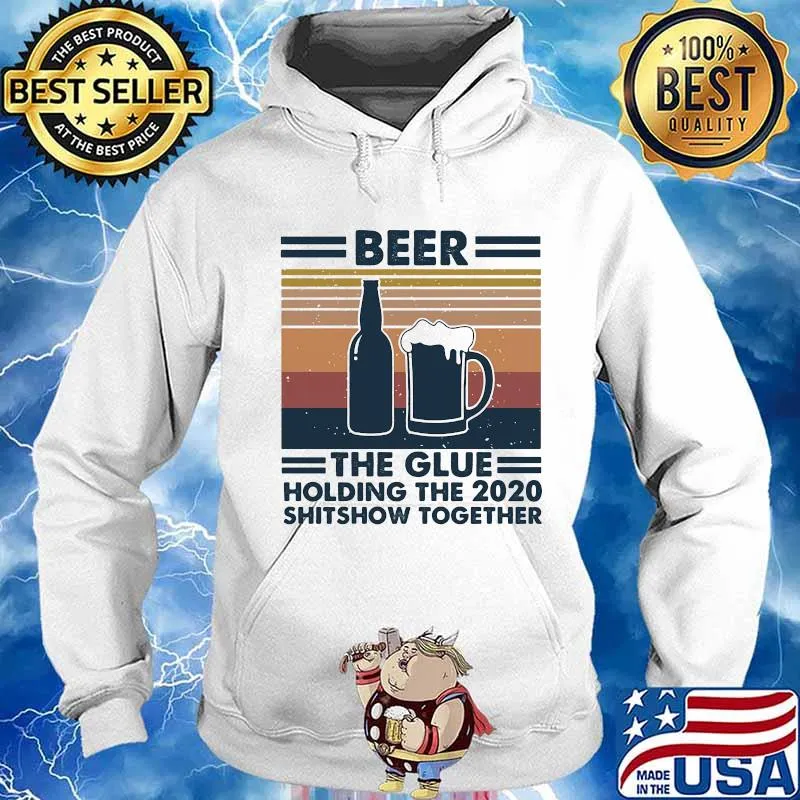 Beer the glue holding this 2020 shitshow together vintage retro s Hoodie